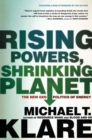 Image for Rising Powers, Shrinking Planet: The New Geopolitics of Energy
