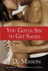 Image for You Gotta Sin to Get Saved
