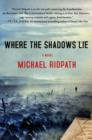 Image for Where the Shadows Lie
