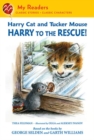 Image for Harry Cat and Tucker Mouse: Harry to the Rescue!