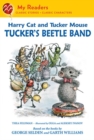 Image for Harry Cat and Tucker Mouse: Tucker&#39;s Beetle Band