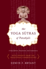 Image for The Yoga sutras of Patanjali: a new edition, translation, and commentary with insights from the traditional commentators