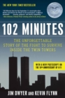 Image for 102 Minutes: The Unforgettable Story of the Fight to Survive Inside the Twin Towers