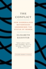 Image for Conflict: How Modern Motherhood Undermines the Status of Women