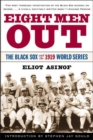 Image for Eight men out: the Black Sox and the 1919 World Series