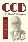 Image for CCB: The Life and Century of Charles C. Burlingham, New York&#39;s First Citizen, 1858-1959