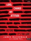 Image for Lord, Change My Attitude - Bible Study Book