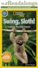 Image for Swing, Sloth!: Explore the Rain Forest