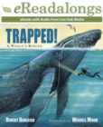 Image for Trapped!: A Whale&#39;s Rescue
