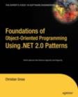 Image for Foundations of object-oriented programming using .NET 2.0 patterns