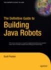 Image for The definitive guide to building Java robots