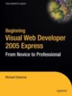 Image for Beginning Visual Web Developer 2005 Express: From Novice to Professional