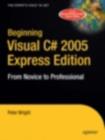 Image for Beginning Visual C# 2005 Express edition: from novice to professional