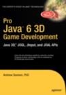 Image for Pro Java 6 3D game development: Java 3D, JOGL, JInput, and JOAL APIs
