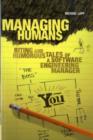 Image for Managing humans: biting and humorous tales of a software engineering manager