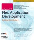 Image for AdvancED Flex application development: building rich Media X