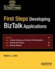 Image for First Steps: Developing BizTalk Applications