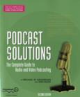 Image for Podcast Solutions: The Complete Guide to Audio and Video Podcasting
