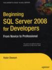 Image for Beginning SQL Server 2008 for developers: from novice to professional