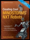 Image for Creating cool MINDSTORMS NXT robots