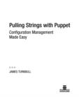 Image for Pulling Strings with Puppet: Configuration Management Made Easy