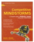 Image for Competitive MINDSTORMS: a complete guide to Robotic Sumo using LEGO MINDSTORMS