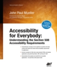 Image for Accessibility for Everybody: Understanding the Section 508 Accessibility Requirements