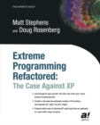 Image for Extreme programming refactored: the case against XP