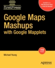 Image for Google Maps Mashups with Google Mapplets