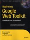 Image for Beginning Google Web Toolkit: from novice to professional