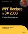 Image for WPF recipes in C# 2008  : a problem-solution approach