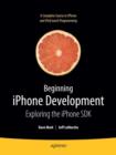 Image for Beginning iPhone development  : exploring the iPhone SDK