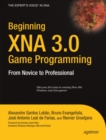 Image for Beginning XNA 3.0 game programming: from novice to professional