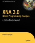 Image for XNA 3.0 game programming recipes  : a problem-solution approach