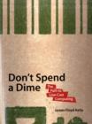 Image for Don&#39;t Spend A Dime : The Path to Low-Cost Computing