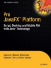 Image for Pro JavaFX™ Platform : Script, Desktop and Mobile RIA with Java™ Technology