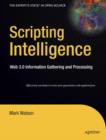Image for Scripting Intelligence: Web 3.0 Information Gathering and Processing