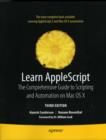 Image for Learn AppleScript : The Comprehensive Guide to Scripting and Automation on Mac OS X