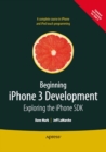 Image for Beginning iPhone 3 Development: Exploring the iPhone SDK