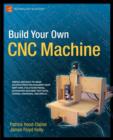 Image for Build Your Own CNC Machine