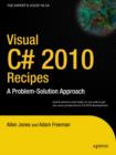 Image for Visual C# 2010 Recipes: A Problem-Solution Approach