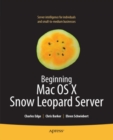 Image for Beginning MAC OS X Snow Leopard server: from solo install to enterprise integration