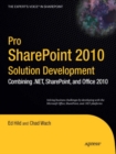 Image for Pro SharePoint 2010 Solution Development: Combining .NET, SharePoint, and Office 2010