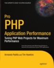 Image for Pro PHP Application Performance: Tuning PHP Web Projects for Maximum Performance