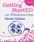 Image for Getting StartED with Windows Live Movie Maker