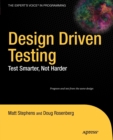 Image for Design Driven Testing : Test Smarter, Not Harder
