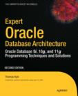 Image for Expert Oracle Database Architecture: Oracle Database 9i, 10g, and 11g Programming Techniques and Solutions