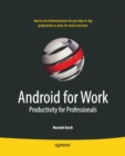 Image for Android for Work: Productivity for Professionals