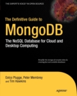 Image for The definitive guide to MongoDB  : the NoSQL database for cloud and desktop computing