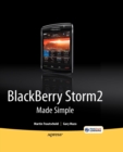 Image for BlackBerry Storm2 Made Simple : Written for the Storm 9500 and 9530, and the Storm2 9520, 9530, and 9550